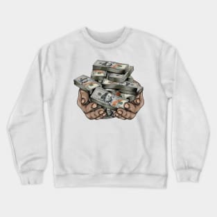 HOLDING PILE OF MONEY Crewneck Sweatshirt